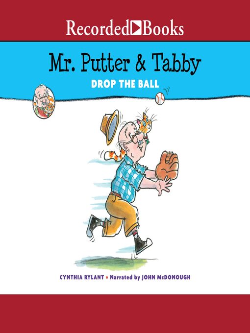 Title details for Mr. Putter And Tabby Drop The Ball by Cynthia Rylant - Available